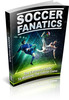 Thumbnail Soccer Fanatics - Guide to winning the soccer game! (MRR)