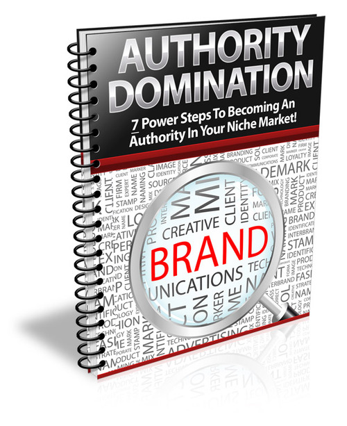 Product picture Authority Domination - 7 steps to become an authority! (PLR)