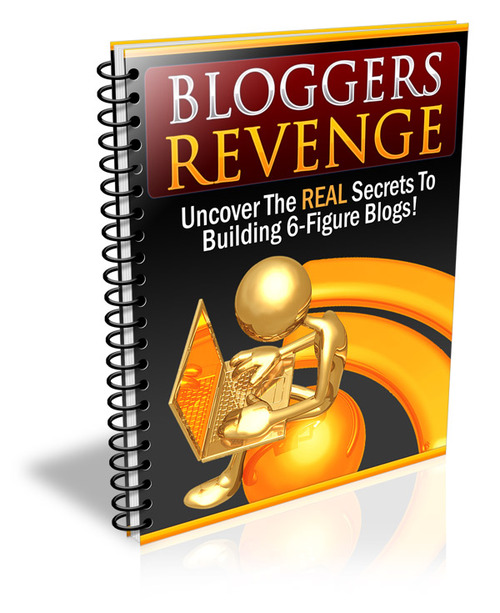 Product picture Bloggers Revenge - How to earn 6-figure income! (PLR)