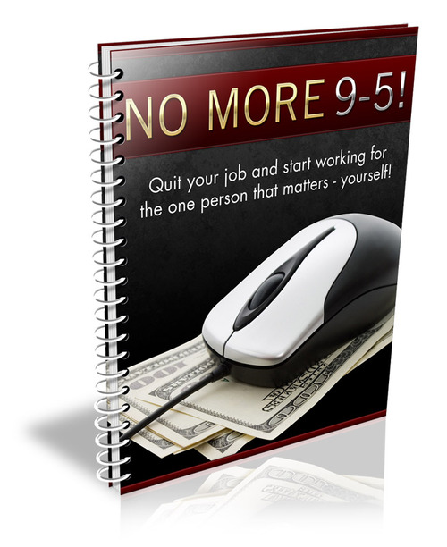 Product picture No More 9 to 5 - Earn money on autopilot! (PLR)