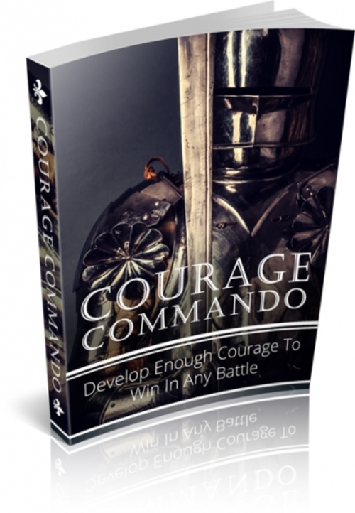 Product picture Courage Commando - Win Any Battle In Life! (MRR)